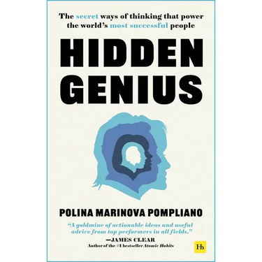 Hidden Genius: The Secret Ways of Thinking That Power the World's Most Successful People