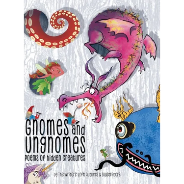 Gnomes & Ungnomes: Poems of Hidden Creatures