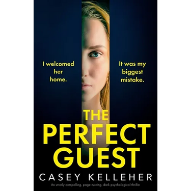 The Perfect Guest: An utterly compelling, page-turning, dark psychological thriller