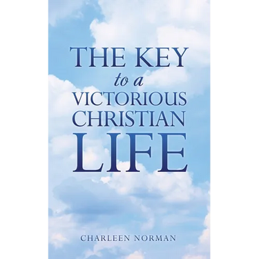 The Key to a Victorious Christian Life