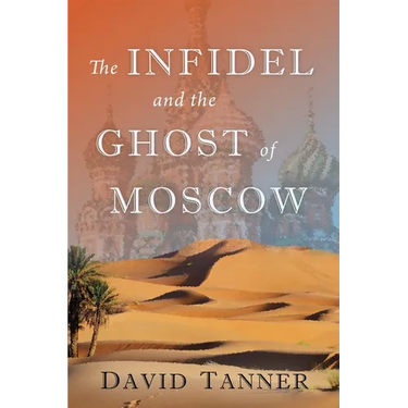 The Infidel and the Ghost of Moscow
