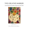 The Creative Warrior: A Colouring Journal for Adults to Awaken the Creative Child