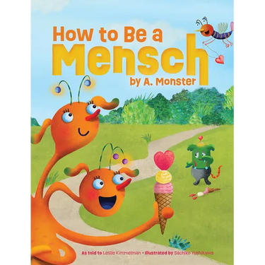 How to Be a Mensch, by A. Monster