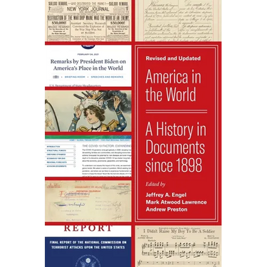 America in the World: A History in Documents Since 1898, Revised and Updated