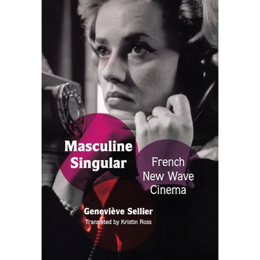 Masculine Singular: French New Wave Cinema