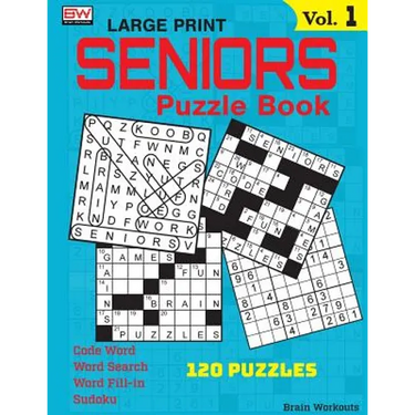SENIORS Puzzle Book: 120 variety puzzles specially designed for adults
