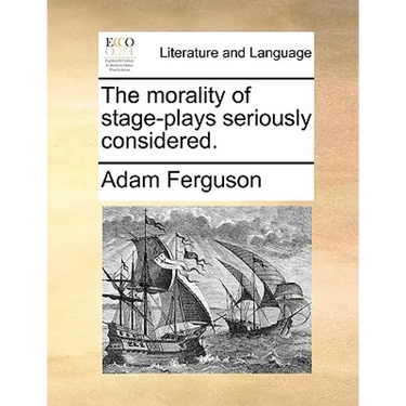 The morality of stage-plays seriously considered.