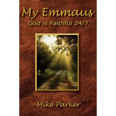 My Emmaus: God is Faithful 24/7