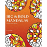 Big and Bold Mandalas Colouring Book: 50 Simple Mandalas with Thick Lines and Large Spaces for Easy Colouring