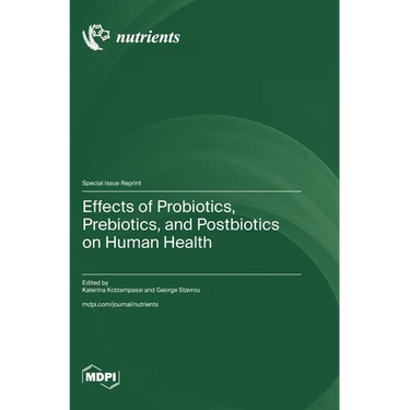 Effects of Probiotics, Prebiotics, and Postbiotics on Human Health