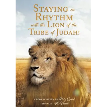 Staying in Rhythm with the Lion of The Tribe of Judah!