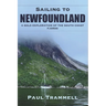 Sailing to Newfoundland: A Solo Exploration of the South Coast Fjords
