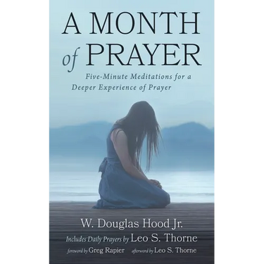 A Month of Prayer: Five-Minute Meditations for a Deeper Experience of Prayer