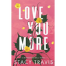 Love You More