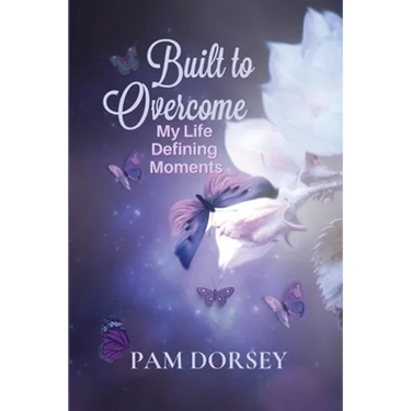 Built to Overcome: My Life Defining Moments