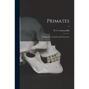 Primates: Comparative Anatomy and Taxonomy; 2