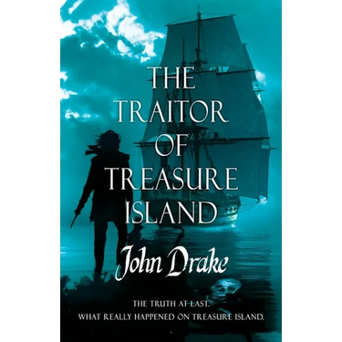 The Traitor of Treasure Island: The truth at last