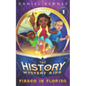 The History Mystery Kids 1: Fiasco in Florida