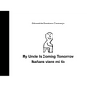 My Uncle Is Coming Tomorrow / Mañana Viene Mi Tío (English-Spanish Bilingual Edition)
