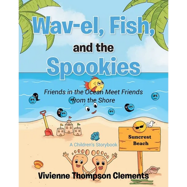 Wav-el, Fish, and the Spookies: Friends in the Ocean Meet Friends from the Shore: A Children's Storybook