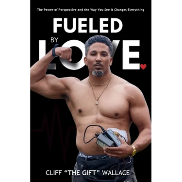 Fueled By Love: The Power of Perspective and the Way you See It Changes Everything