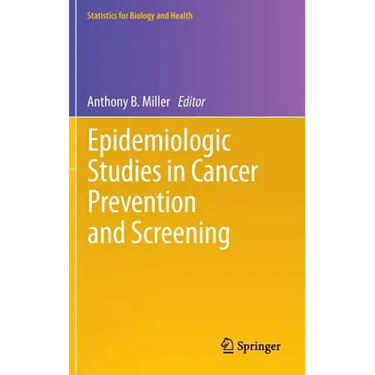 Epidemiologic Studies in Cancer Prevention and Screening
