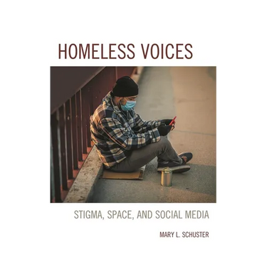 Homeless Voices: Stigma, Space, and Social Media