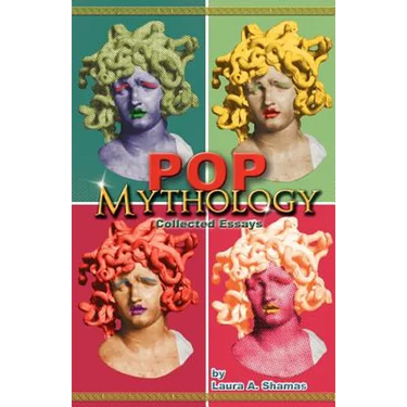 Pop Mythology: Collected Essays
