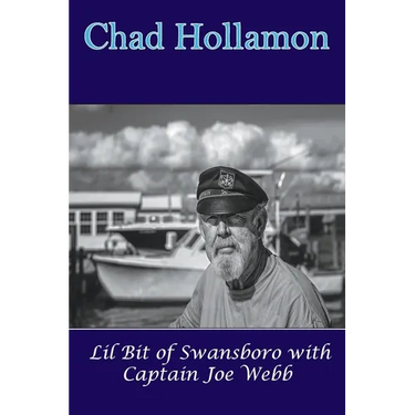 Lil Bit of Swansboro with Captain Joe Webb
