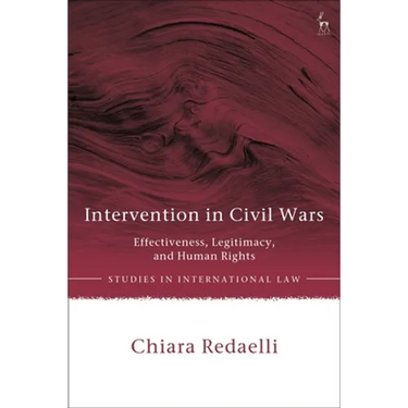 Intervention in Civil Wars: Effectiveness, Legitimacy, and Human Rights
