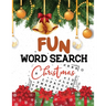 Fun Word Search Christmas: Cleverly Funny Hidden Word Searches for Adults, Teens, Scrooge Puzzle Book, Your Brain Exercise Activity Book