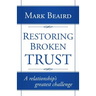 Restoring Broken Trust: A Relationship's Greatest Challenge