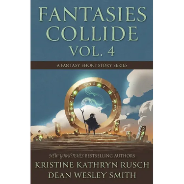 Fantasies Collide, Vol. 4: A Fantasy Short Story Series