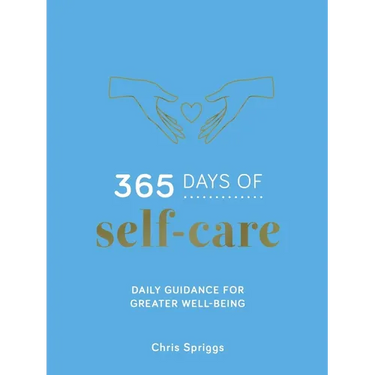 365 Days of Self-Care: Daily Guidance for Greater Well-Being