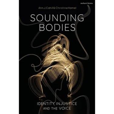Sounding Bodies: Identity, Injustice, and the Voice