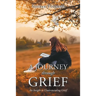 A Journey through Grief: An Insight to Understanding Grief