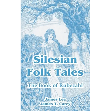 Silesian Folk Tales: The Book of Rubezahl