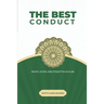 The Best Conduct: Rights, Duties, and Etiquettes in Islam