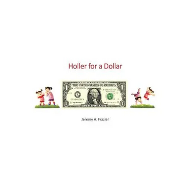 Holler for a Dollar