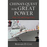 China's Quest for Great Power: Ships, Oil, and Foreign Policy