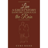 Live a Great Story: Dancing Through the Rain