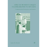African Women's Unique Vulnerabilities to HIV/AIDS: Communication Perspectives and Promises