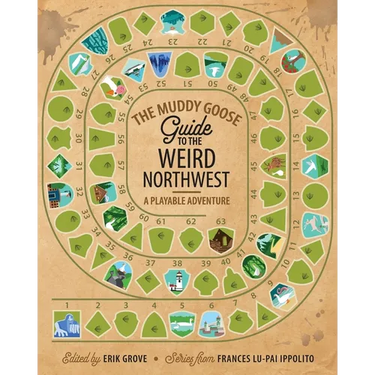 The Muddy Goose Guide to the Weird Northwest: A Playable Adventure