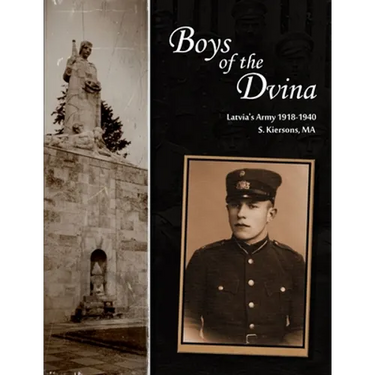 Boys of the Dvina - Latvia's Army 1918-1940