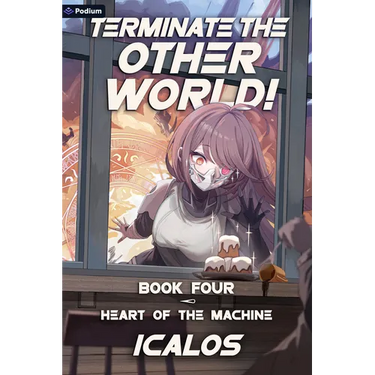 Heart of the Machine: A Humorous Isekai Litrpg