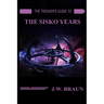 The Trekker's Guide to the Sisko Years