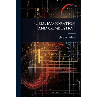 Fuels, Evaporation and Combustion