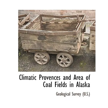 Climatic Provences and Area of Coal Fields in Alaska