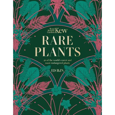 Kew - Rare Plants: The World's Unusual and Endangered Plants