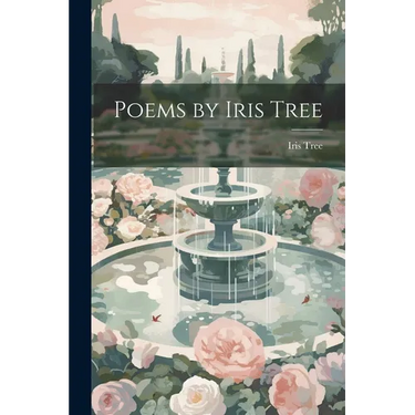Poems by Iris Tree